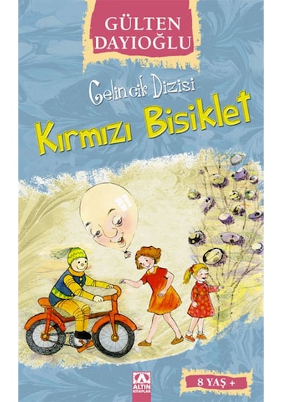 Kırmızı Bisiklet-Gelincik Dizisi - Gülten Dayıoğlu - Altın Kitaplar