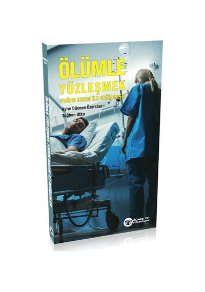 Ölümle Yüzleşmek Yoğun Bakım İle Değişenler