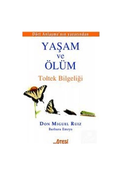 Yaşam ve Ölüm - Don Miguel Ruiz