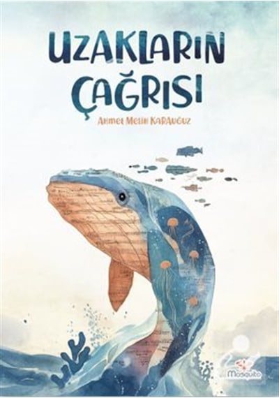 Uzakların Çağrısı / Ahmet Melih Karauğuz