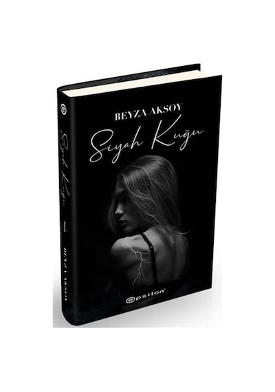 Siyah Kuğu 1 (Ciltli) / Beyza Aksoy
