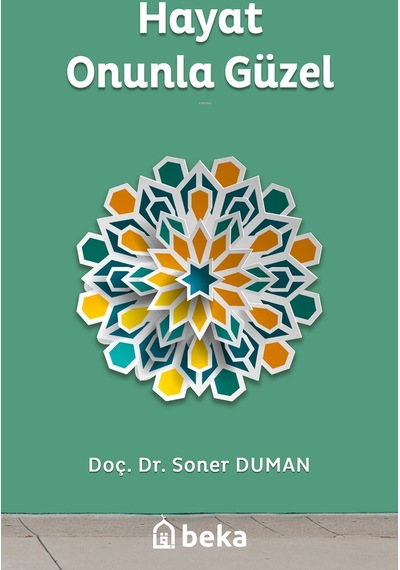 Hayat Onunla Güzel