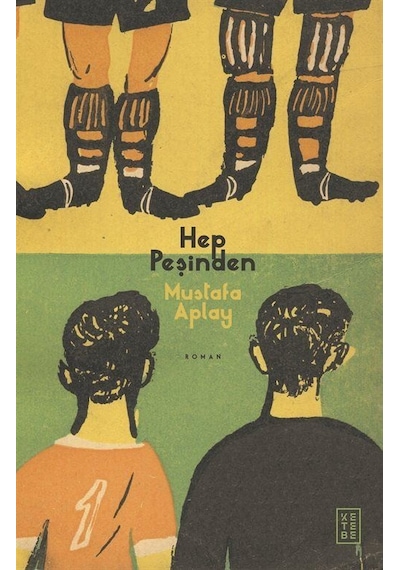 Hep Peşinden - Mustafa Aplay - Ketebe