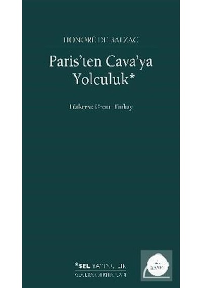 Paris'ten Cava'ya Yolculuk - Honore de Balzac - Sel Yayıncılık