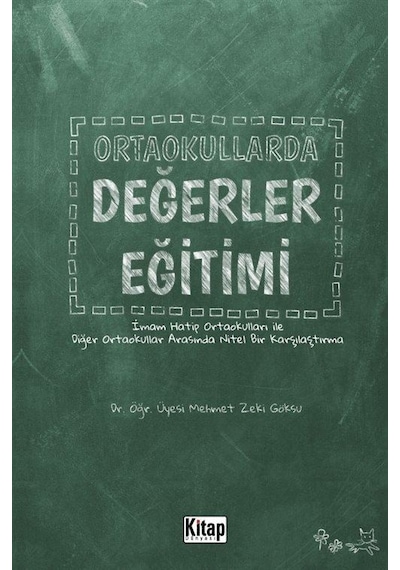Ortaokullarda Değerler Eğitimi  -  Mehmet Zeki Göksu  -  Kitap Dünyası