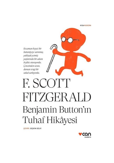Benjamin Buttonın Tuhaf Hikayesi - Kısa Modern - F. Scott Fitzgerald - Can Yayınları