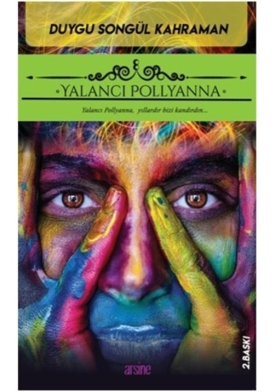 Yalancı Pollyanna - Duygu Songül Kahraman - Arsine
