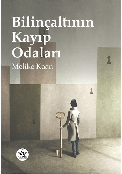 Bilinçaltının Kayıp Odaları - Melike Kaan - Elpis Yayınları