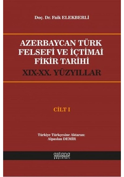 Azerbaycan Türk Felsefi Ve Içtimai Fikir Tarihi (Xix-Xx.Yüzyıl... 9786257890960
