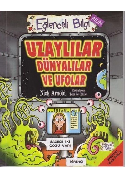 Eğlenceli Bilgi Bilim 47 - Uzaylılar Dünyalılar ve Ufolar