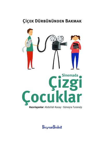 Çiçek Dürbününden Bakmak - Sinemada Çizgi Çocuklar