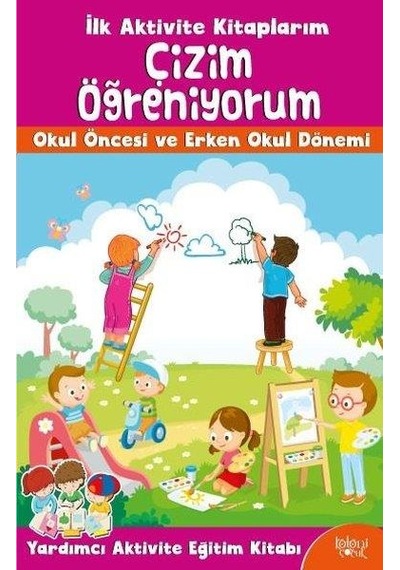 İlk Aktivite Kitaplarım Çizim Öğreniyorum - Koloni  Çocuk
