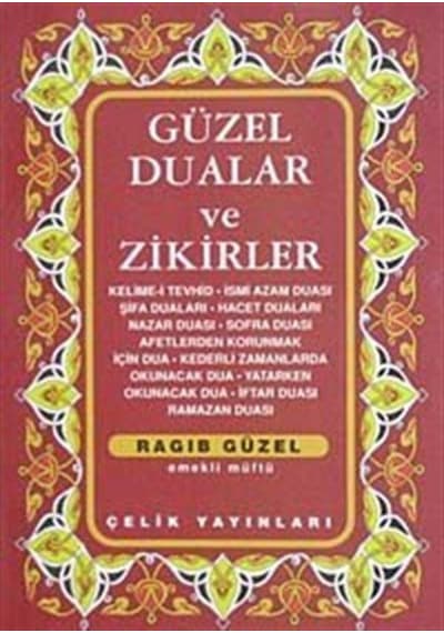 Güzel Dualar ve Zikirler / Emekli Müftü Ragıp Güzel 9789758596911