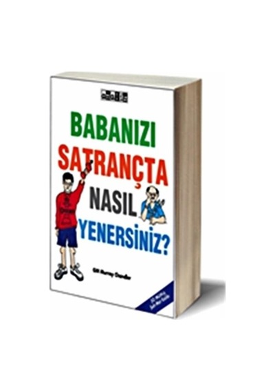 Babanızı Satrançta Nasıl Yenersiniz