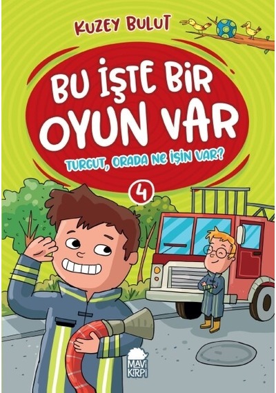 Turgut Orada Ne İşin Var - Bu İşte Bir Oyun Var Mavi Kirpi Kitap Kuzey Bulut Çocuk Kitaplığı Bu İşte Bir Oyun Var