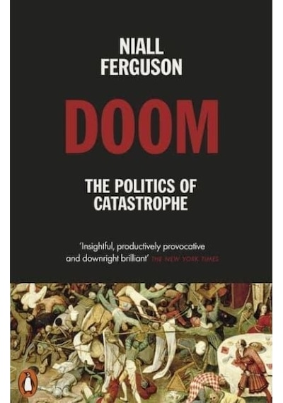 Doom: The Politics of Catastrophe - Niall Ferguson - Penguin Books Ltd