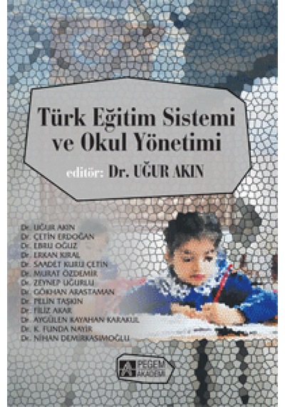 Türk Eğitim Sistemi ve Okul Yönetimi- Pegem Akademi Yayıncılık