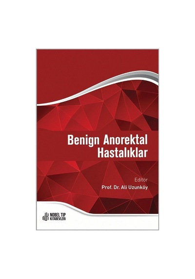 Benign Anorektal Hastalıklar / Prof. Dr. Ali Uzunköy