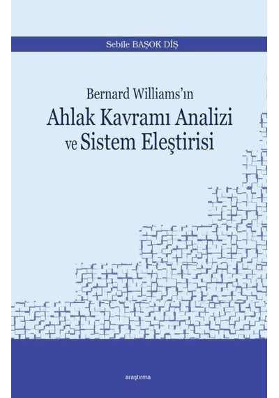Ahlak Kavramı Analizi Ve Sistem Eleştririsi Araştırma Yayınları