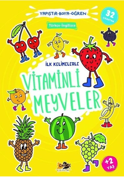İlk Kelimelerle Vitaminli Meyveler - Yapıştır Boya Öğren- Cik Cik Yayınları