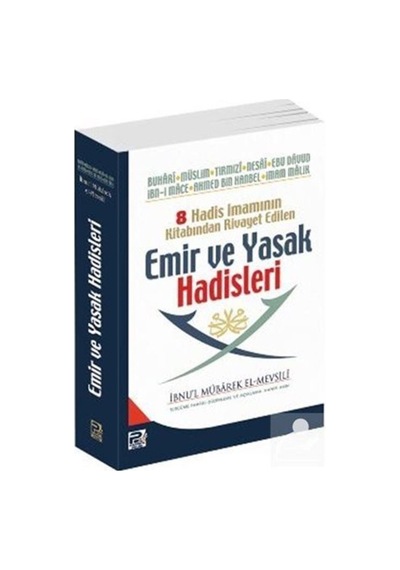 Emir ve Yasak Hadisleri (Muhtasar, Metinsiz) / İbnu'l Mübarek ... 9786257948487