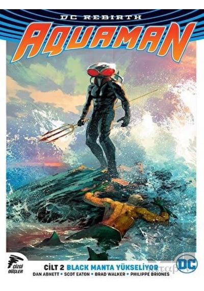 DC Rebirth Aquaman Cilt 2-Black Manta Yükseliyor - Dan Abnett - Çizgi Düşler