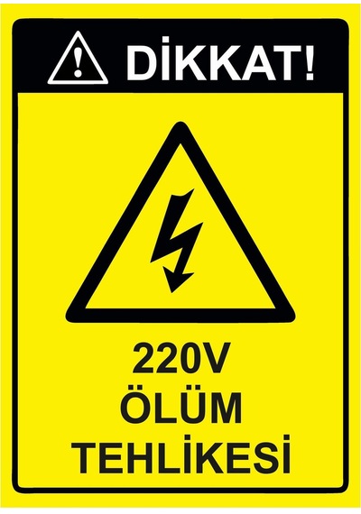 Dikkat 220v Ölüm Tehlikesi İsg Uyarı Levhası Pvc A4 21x30 Cm