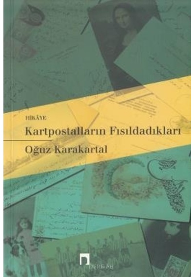 Kartpostalların Fısıldadıkları - Oğuz Karakartal - Dergah Yayınları