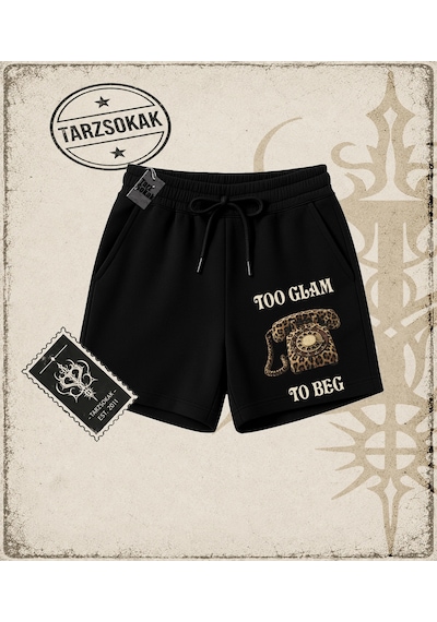 Tarzsokak Gotik & Grunge Streetwear Too Glam To Beg Poster Unisex Şort Siyah