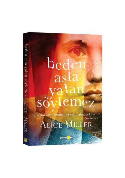 Beden Asla Yalan Söylemez: Üzerini Örttüğümüz Her Şeyin Altında Kalırız