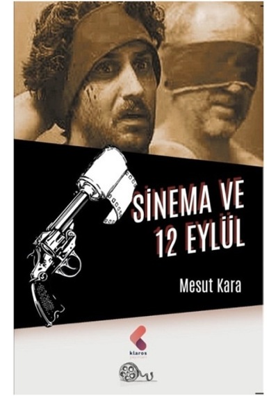Sinema ve 12 Eylül - Mesut Kara - Klaros Yayınları