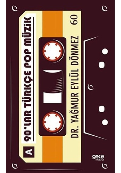 90'lar Türkçe Pop Müzik - Yağmur Eylül Dönmez - Gece Kitaplığı