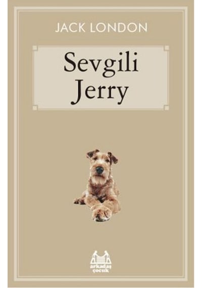 Sevgili Jerry - Jack London - Arkadaş Yayıncılık
