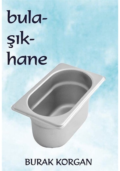 Bulaşıkhane - Burak Korgan - Platanus Publishing