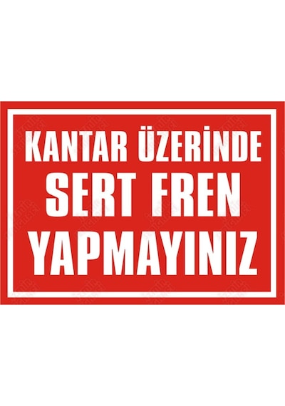 Kantar Üzerinde Sert Fren Yapmayınız (550334851)