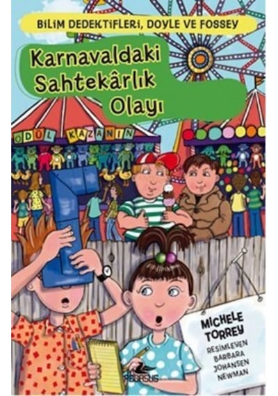 Bilim Dedektifleri Doyle ve Fossey 5 - Karnavaldaki Sahtekarlık Olayı - Michele Torrey - Pegasus