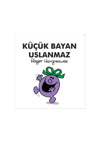 Küçük Bayan Uslanmaz - Roger Hargreaves - Doğan ve Egmont Yayıncılık