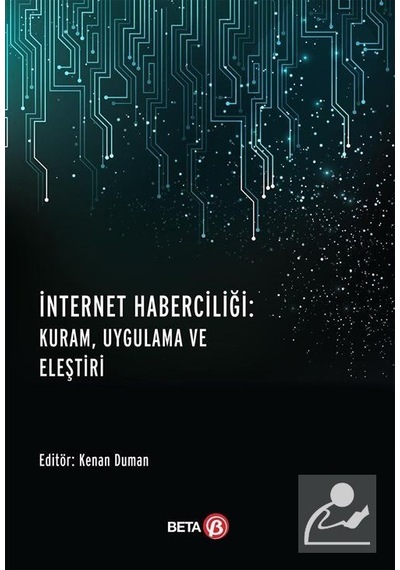 İnternet Haberciliği-Kuram Uygulama ve Eleştiri- Beta Yayınları
