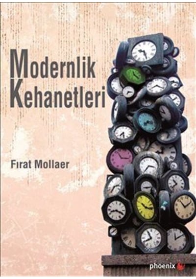 Modernlik Kehanetleri - Fırat Mollaer - Phoenix