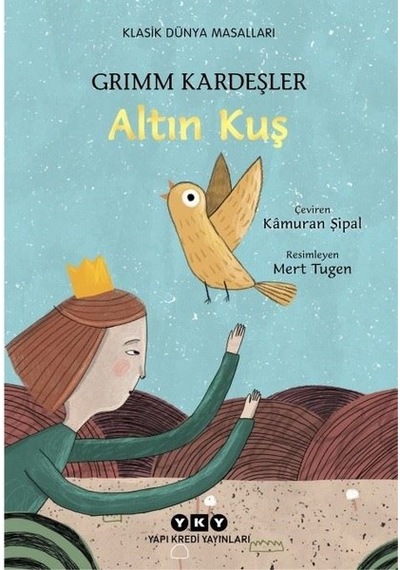 Altın Kuş - Grimm Kardeşler - Yapı Kredi Yayınları