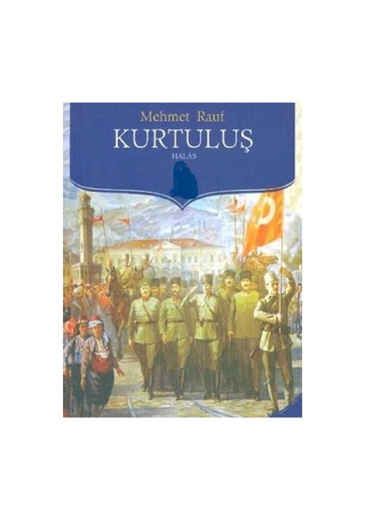 Kurtuluş - Halas - Mehmet Rauf İlk Baskı 2010