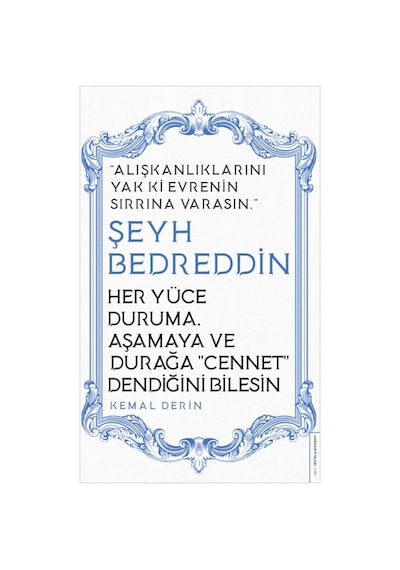 Her Yüce Duruma Aşamaya ve Durağa Cennet Dendiğini Bilesin - Şeyh Bedreddin - Kemal Derin - Destek Yayınları