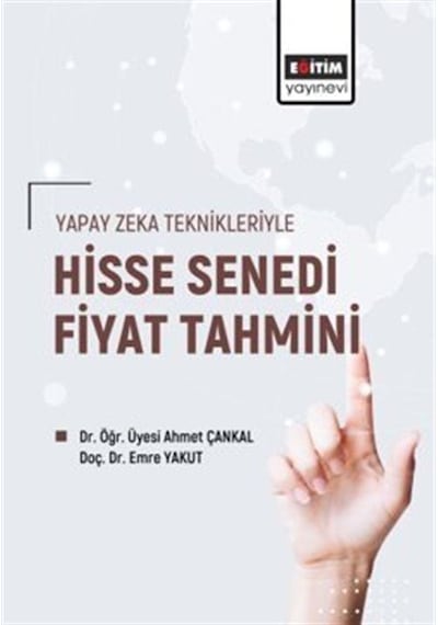 Yapay Zeka Teknikleriyle Hisse Senedi Fiyat Tahmini / Dr.öğr.ü...