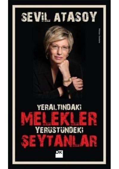 Yeraltındaki Melekler Yerüstündeki Şeytanlar
