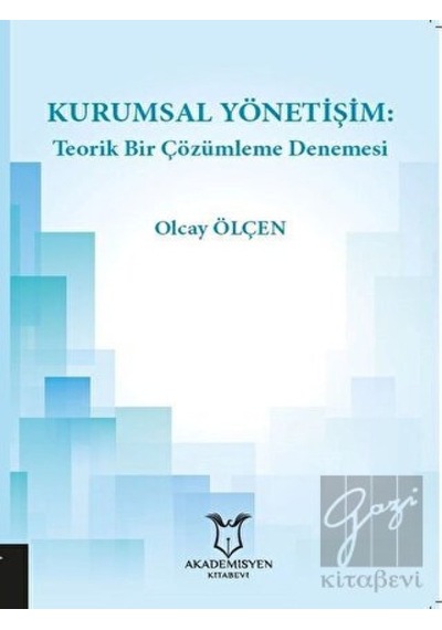 Kurumsal Yönetişim: Teorik Bir Çözümleme Denemesi