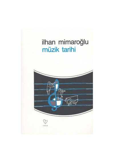 Müzik Tarihi İlhan Mimaroğlu Varlık Yayınları
