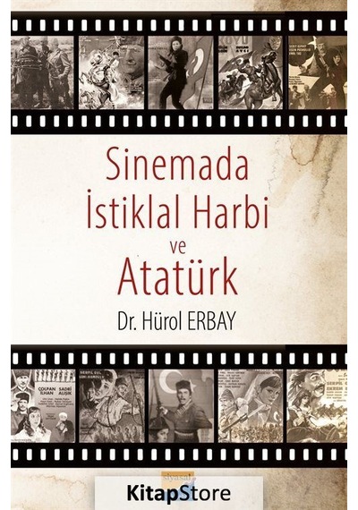 Sinemada İstiklal Harbi ve Atatürk - Hürol Erbay - Siyasal Kitabevi