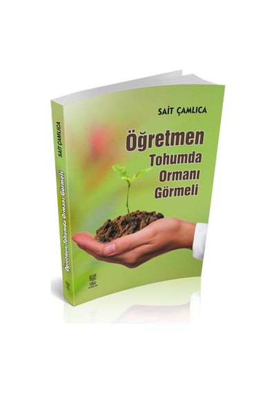 ÖĞRETMEN TOHUMDA ORMANI GÖRMELİ