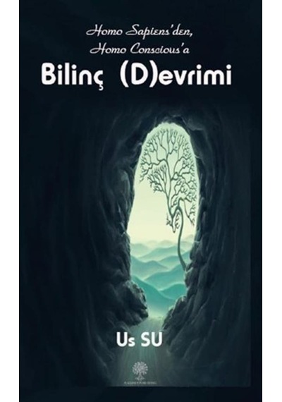Homo Sapiensden Homo Consciousa Bilinç Devrimi - Us Su - Platanus Publishing