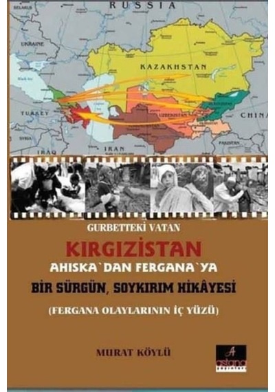 Gurbetteki Vatan Kırgızistan: Ahıska'Dan Fergana'Ya Bir Sürgün So
